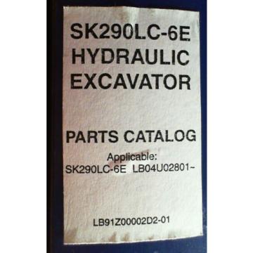 Kobelco SK290LC-6E Hydraulic Excavator S/N LB04U02801- Parts Catalog Manual 2004