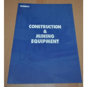 Kobelco Conscruction &amp; Mining Equipment Crane Excavator Brochure Prospekt