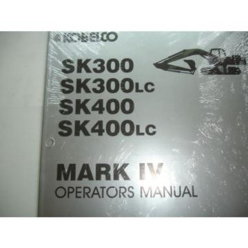 Kobelco Excavator OPERATORS MANUAL SK300 300LC SK400 SK400LC MarkIV Shop Service