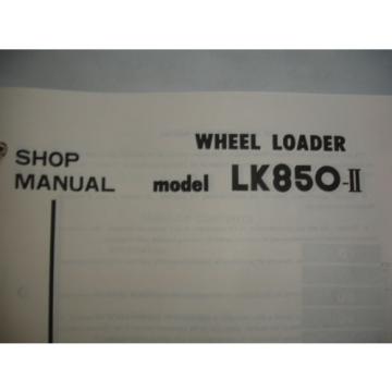 Kobelco LK850-II Wheel Loader SHOP MANUAL PARTS OPs Engine Catalog Service OEM