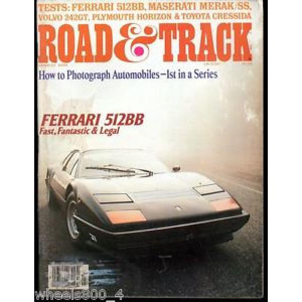 Road &amp; Track March 1978 Ferrari 512BB Maserati Merak/SS Volvo Horizon Cressida #1 image