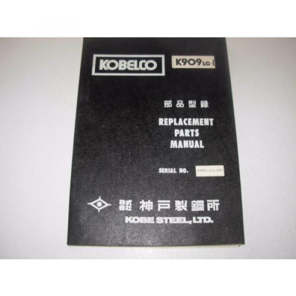 Kobelco K909LC-ll Excavator Parts Manual , s/n LL-1207 - up #1 image