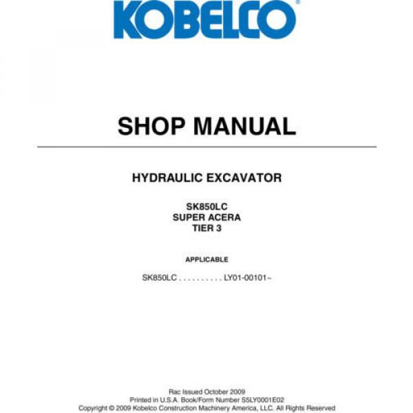 KOBELCO SK850LC SUPER ACERA TIER 3 EXCAVATOR SERVICE SHOP MANUAL #3 image