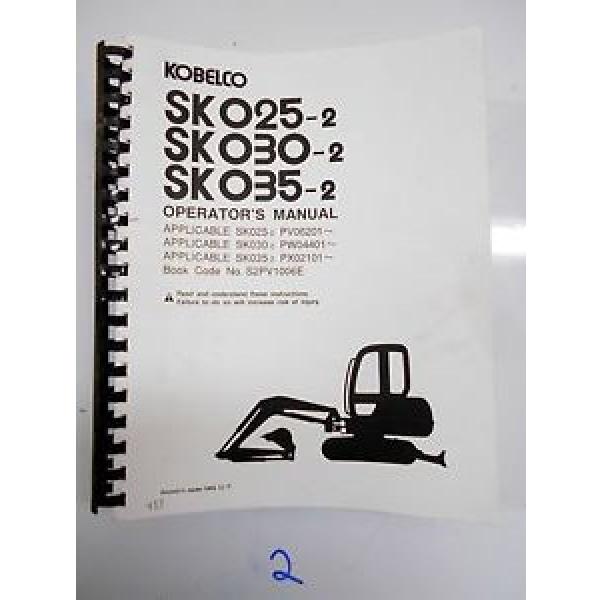 Kobelco SK025-2 SK030-2 SK035-2 Excavator Operator&#039;s Owner&#039;s Manual #1 image