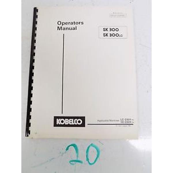 Kobelco SK300 SK300LC Operator Owner Owner&#039;s Manual  S2LC1008E 1/90 #1 image