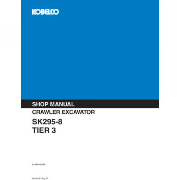 KOBELCO SK295-8 TIER 3 EXCAVATOR SERVICE SHOP MANUAL #1 image