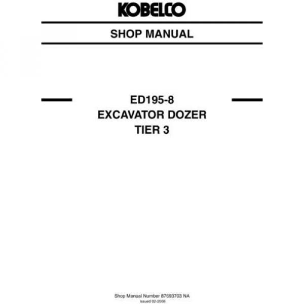 KOBELCO ED195-8 TIER 3 EXCAVATOR DOZER SHOP SERVICE MANUAL #3 image