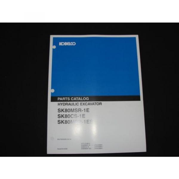 Kobelco SK80MSR1E SK80CS1E SK80MSR1ES Excavator Parts Manual S3LF00003ZE-04NA #1 image