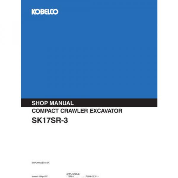 KOBELCO SK17SR-3 COMPACT EXCAVATOR SERVICE SHOP MANUAL #1 image