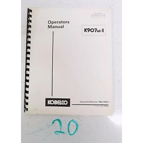 Kobelco K907LC-II S/N YQU-0001&gt; Owner&#039;s Operator&#039;s Manual S2YQN1001E 5/89 #1 image