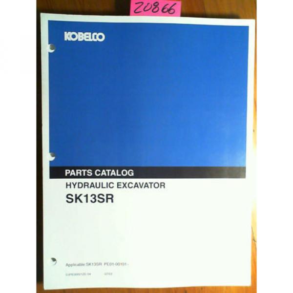 Kobelco SK13SR S/N PE01-00101- Excavator Parts Manual S3PE00001ZE-04 7/03 #1 image