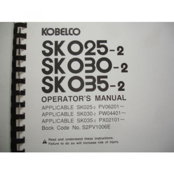 Kobelco Hydraulic Excavator OPERATORS MANUAL SK025 SK030 SK035 &#034;-2&#034; Service #2 image