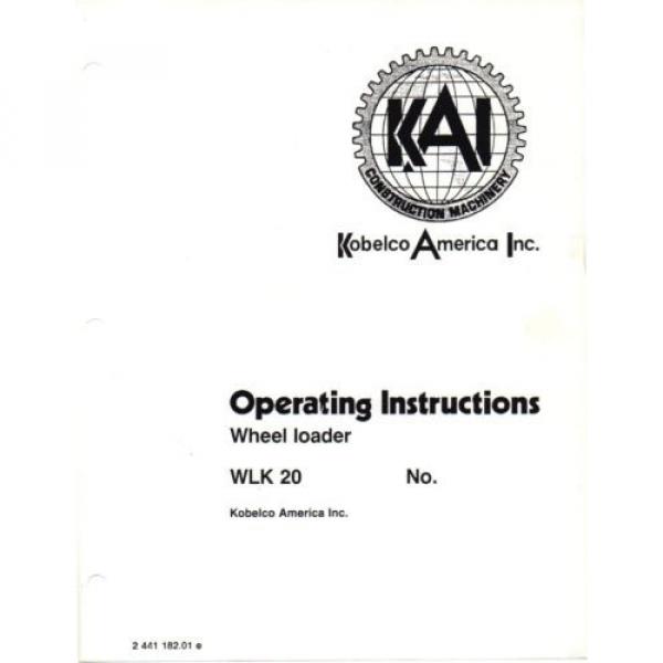 KOBELCO WLK20 Wheel Loader Shop Manual and Operating Instructions repair service #10 image