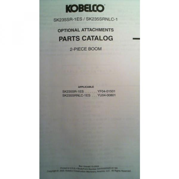 Kobelco SK235SR-1E SK235SRNLC-1ES Optional Attac 2 Piece Boom Parts Manual 10/04 #4 image