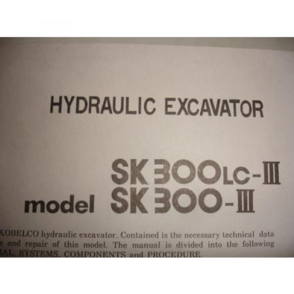 Kobelco Hydraulic Excavator Service SHOP MANUAL Model SK300-III  SK300LC-III OEM #5 image