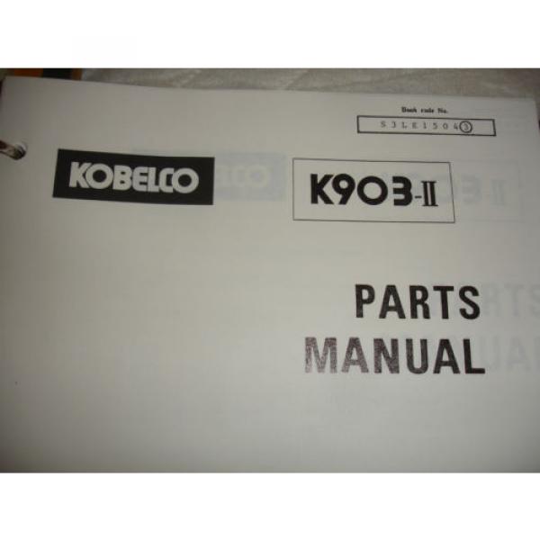 Kobelco K903 K903-II HYD Excavator SHOP MANUAL PARTS &amp; OPERATORS Catalog Service #3 image