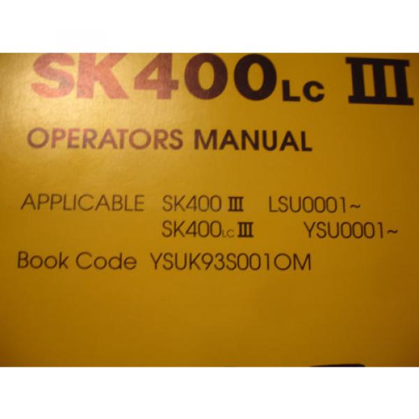 Kobelco Excavator OPERATORS MANUAL SK400 III 3  SK400LC III Shop Service Factory #3 image