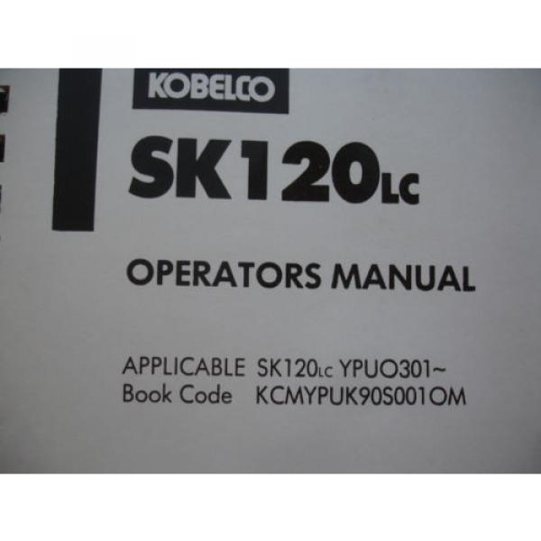 Kobelco SK120 SK120LC Excavator PARTS OPERATORS MANUAL Catalog Service Shop OEM #6 image