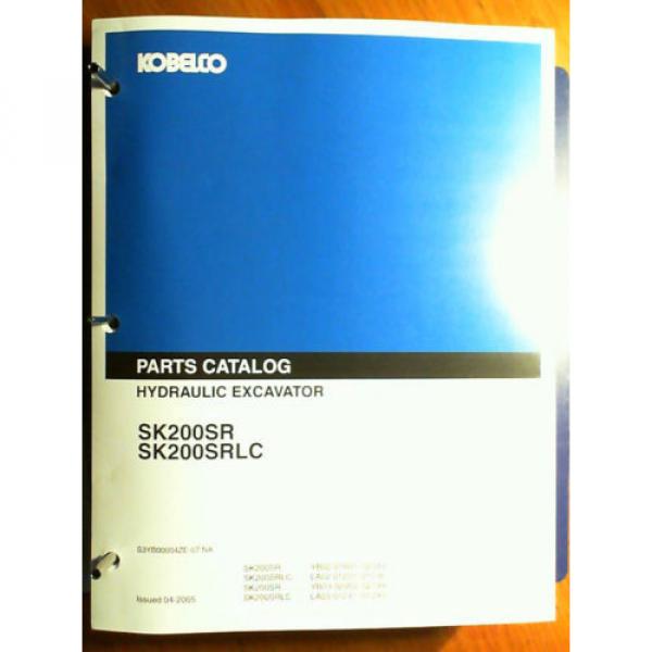 Kobelco SK200SR SK200SRLC Hydraulic Excavator Parts Manual S3YB00004ZE-07NA 4/05 #3 image