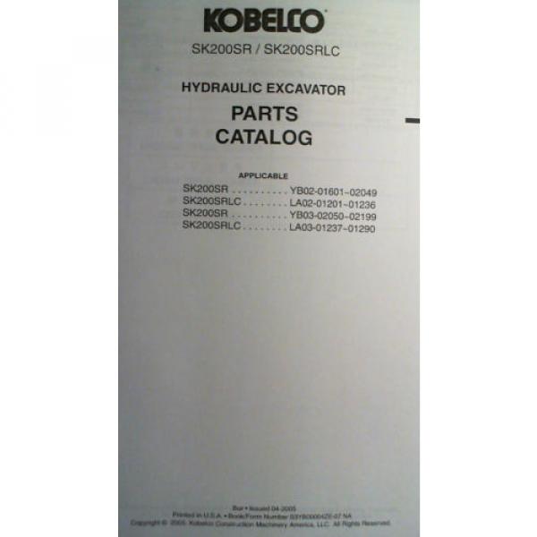 Kobelco SK200SR SK200SRLC Hydraulic Excavator Parts Manual S3YB00004ZE-07NA 4/05 #5 image