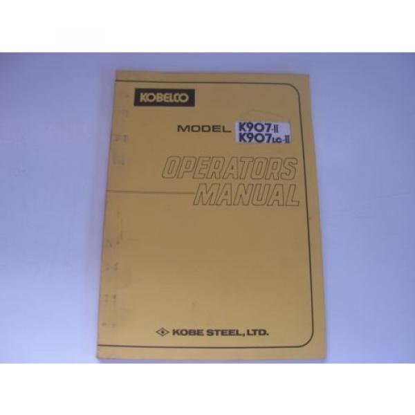 Kobelco  K907-ll , K907LC-ll Excavator Operator&#039;s Manual , s/n #&#039;s listed #1 image