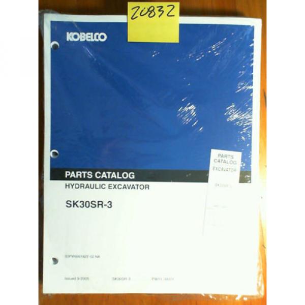 Kobelco SK30SR-3 PW11-30001- Hydraulic Excavator Parts Manual S3PW00018ZE-02 &#039;05 #1 image