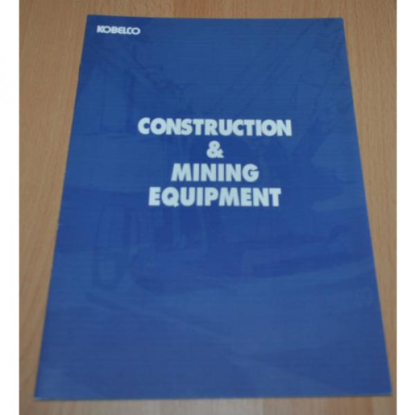 Kobelco Conscruction &amp; Mining Equipment Crane Excavator Brochure Prospekt #1 image