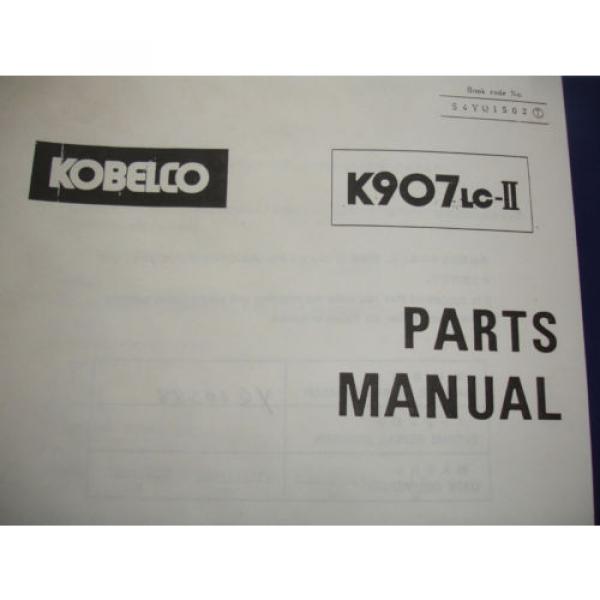 Kobelco Hydraulic Excavator Service SHOP MANUAL PARTS Catalog K907 K907LC-II OEM #7 image