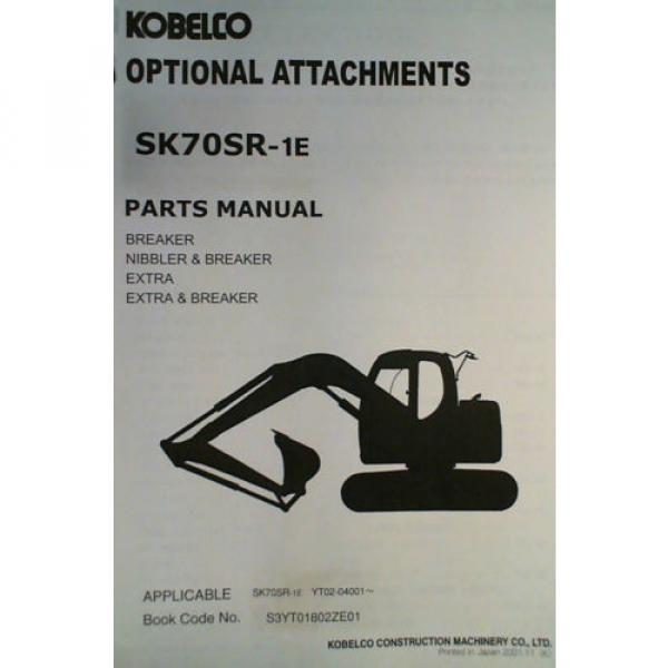 Kobelco SK70SR-1E S/N YT02-04001- Excavator Breaker Nibbler Extra Parts Manual #3 image