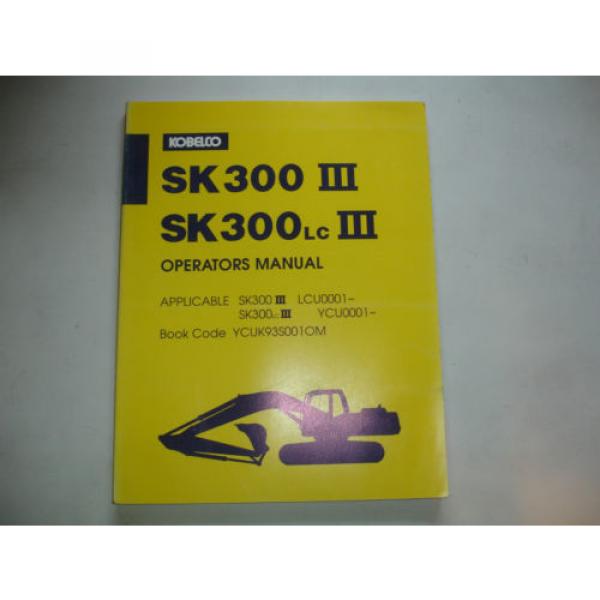 Kobelco Excavator OPERATORS MANUAL SK300 III 3  SK300LC III Shop Service Factory #1 image