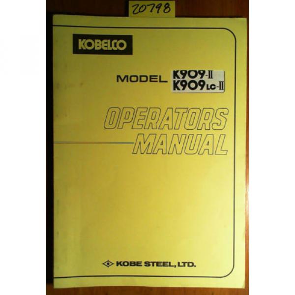 Kobelco K909-II S/N LQ-1789- K909LC-II S/N LL-1488- Owner Operator&#039;s Manual 3/89 #1 image