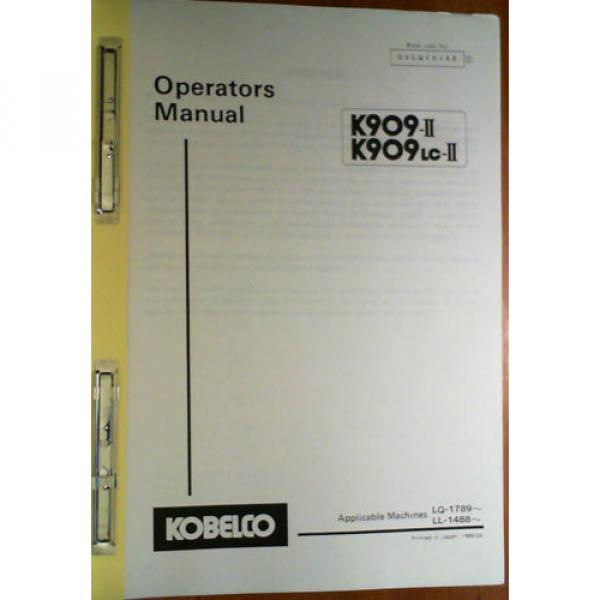Kobelco K909-II S/N LQ-1789- K909LC-II S/N LL-1488- Owner Operator&#039;s Manual 3/89 #3 image