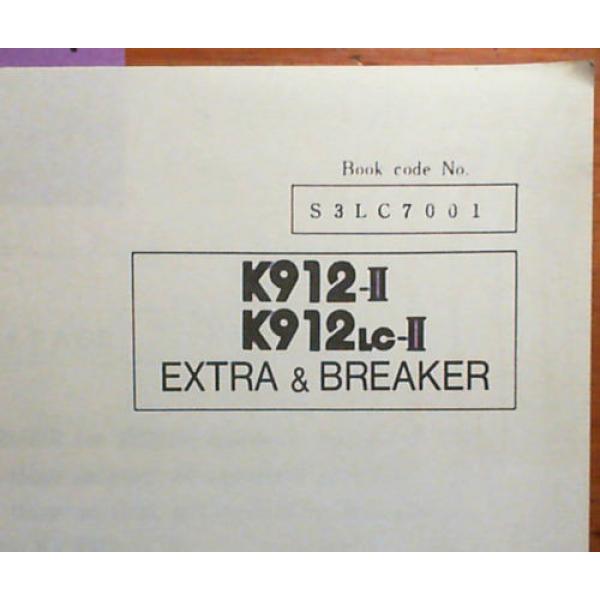 Kobelco K912-II S/N LC2301- K912LC-II S/N YC0301- Extra &amp; Breaker Parts Manual #2 image